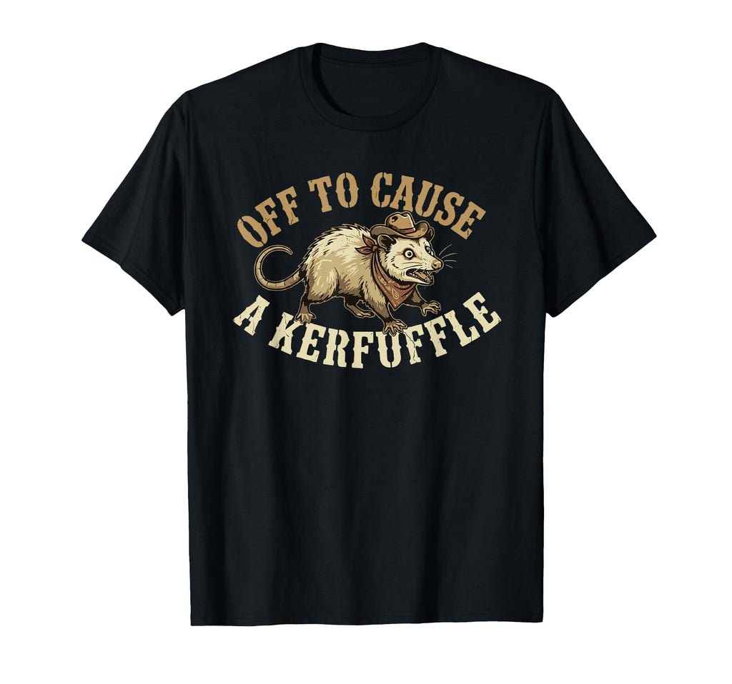 Off To Cause Kerfuffle Funny Cowboy T-Shirt - Streetwear Style Unisex - T-Shirt, Sweatshirt, Hoodie