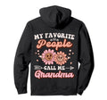 My Favorite People Call Me Grandma Hoodie - Trendy Graphic Men Women - T-Shirt, Sweatshirt, Hoodie
