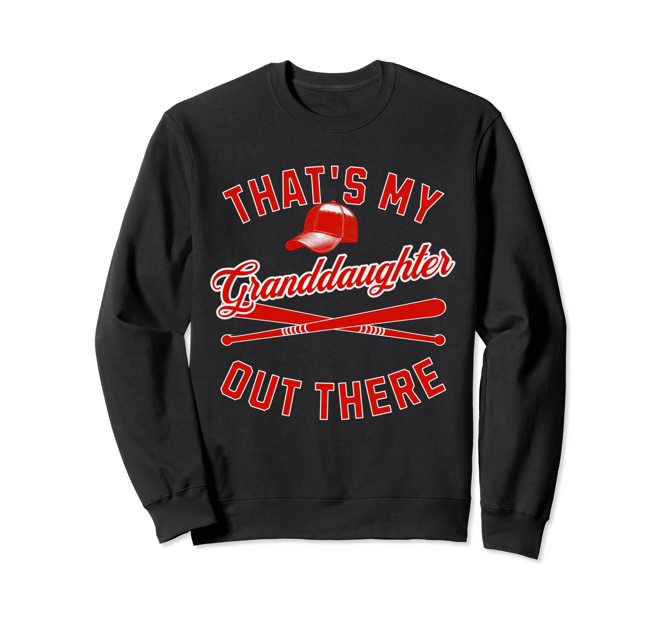 Thats My Granddaughter Baseball Sweatshirt - Novelty Apparel for Adults - T-Shirt, Sweatshirt, Hoodie