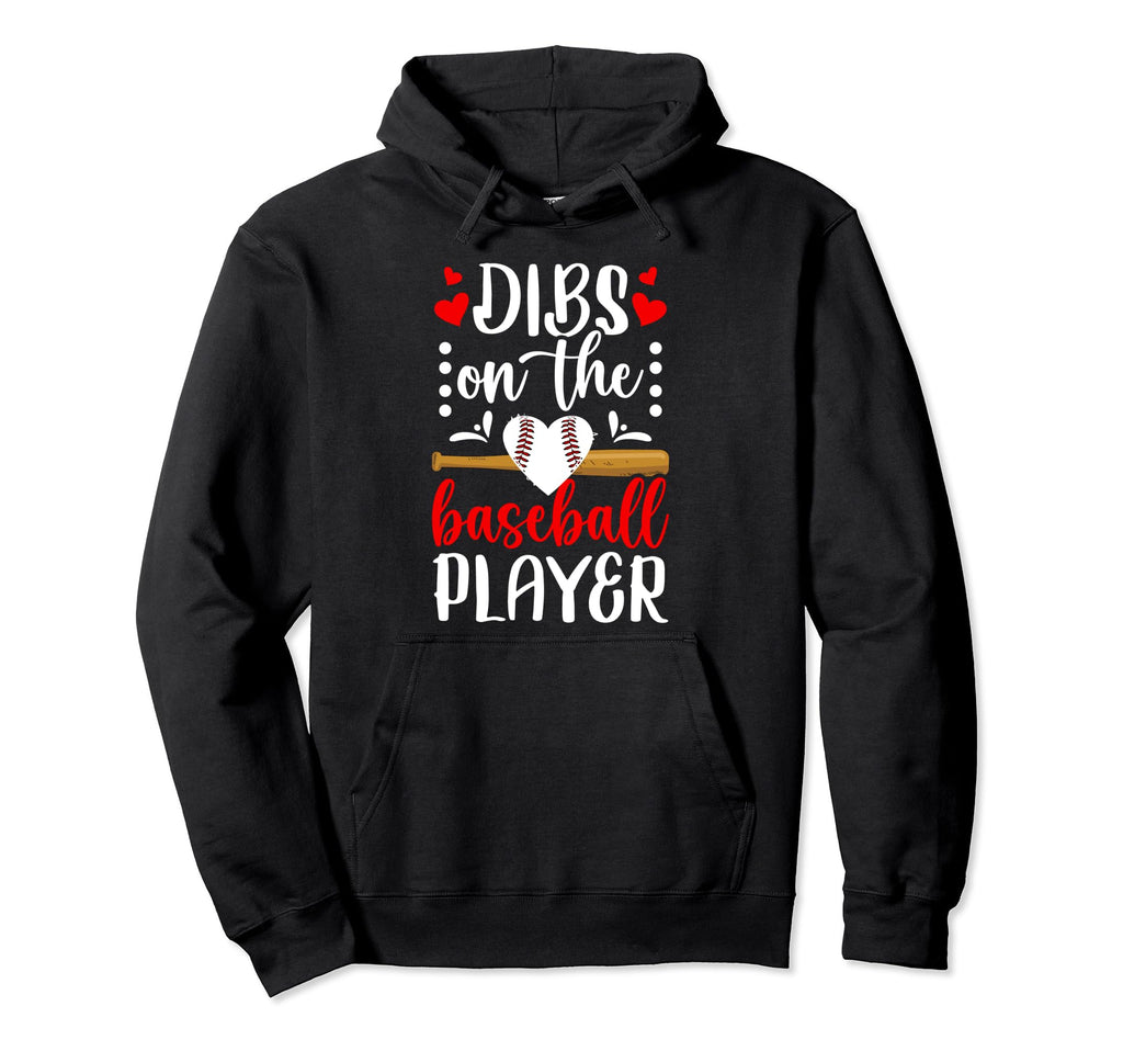 Dibs Baseball Players Girlfriend Hoodie - Novelty Apparel for Adults - T-Shirt, Sweatshirt, Hoodie
