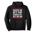 Hip Hop Old School 90S Music 80S Born Hoodie - Streetwear Style Men Women - T-Shirt, Sweatshirt, Hoodie