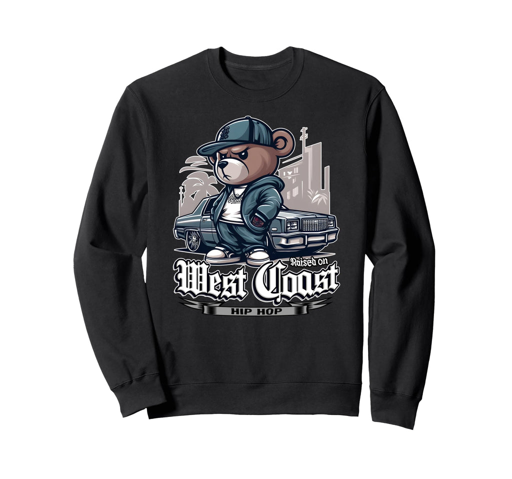 Raised West Coast Hip Hop Teddy Sweatshirt - Trendy Graphic for Adults - T-Shirt, Sweatshirt, Hoodie
