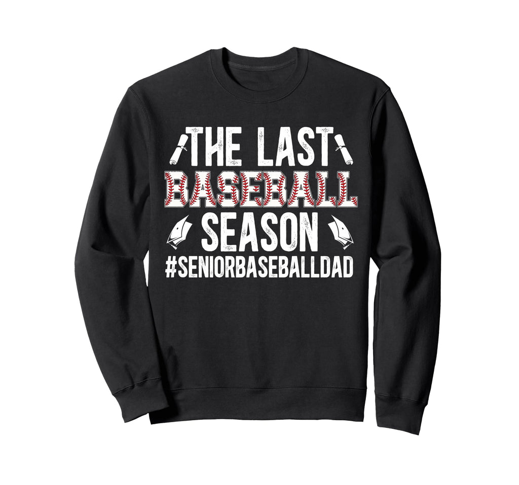 Last Baseball Season Baseball Sweatshirt - Aesthetic Graphic for Adults - T-Shirt, Sweatshirt, Hoodie