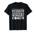 Husband Father Coach Fathers Day T-Shirt - Custom Art Print for Adults - T-Shirt, Sweatshirt, Hoodie