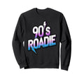 90S Roadie Rock Music Country Sweatshirt - Custom Art Print for Adults - T-Shirt, Sweatshirt, Hoodie