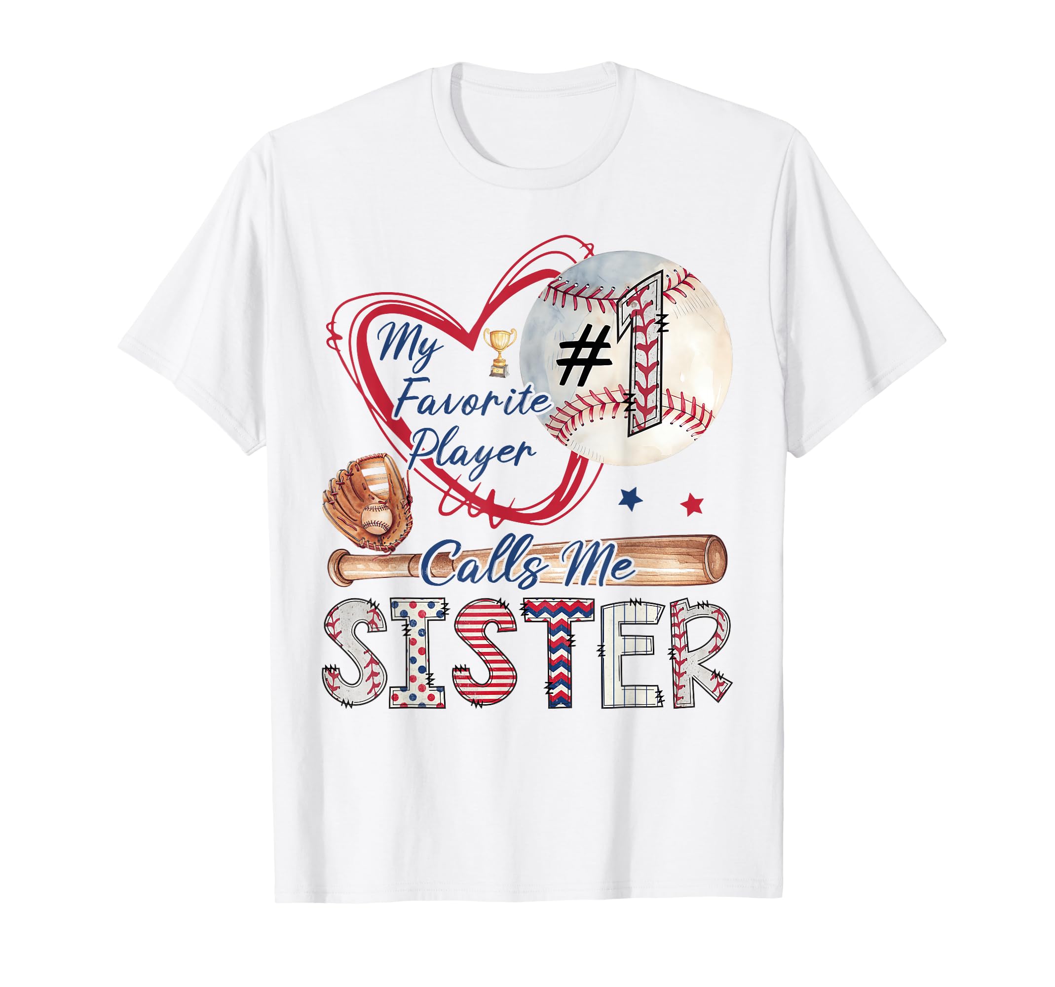 My Favorite Player Calls Me Sister T-Shirt - Unique Graphic Men Women - T-Shirt, Sweatshirt, Hoodie