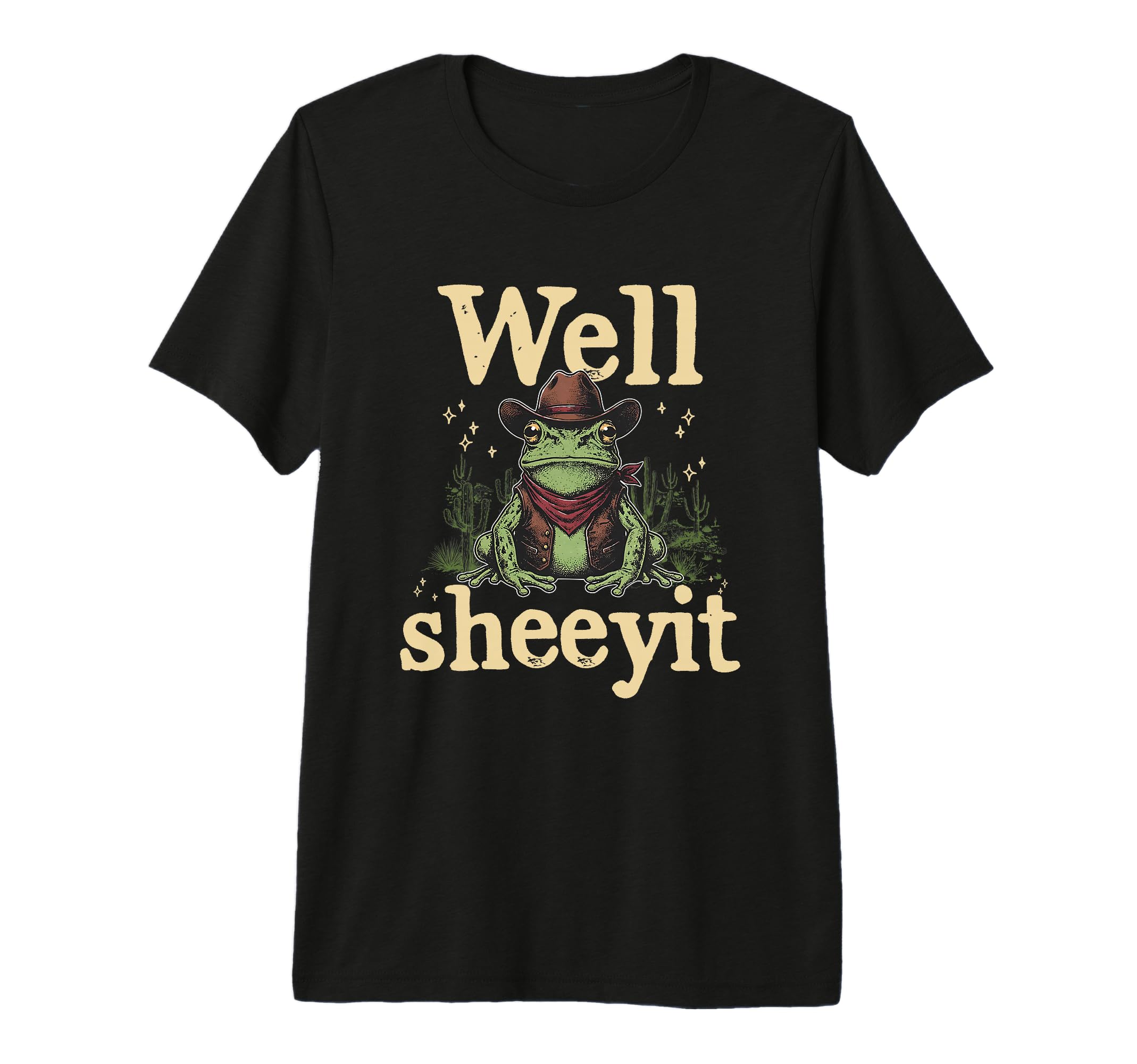 Well Sheeyit Funny Cowboy Frog T-Shirt - Streetwear Style Men Women - T-Shirt, Sweatshirt, Hoodie