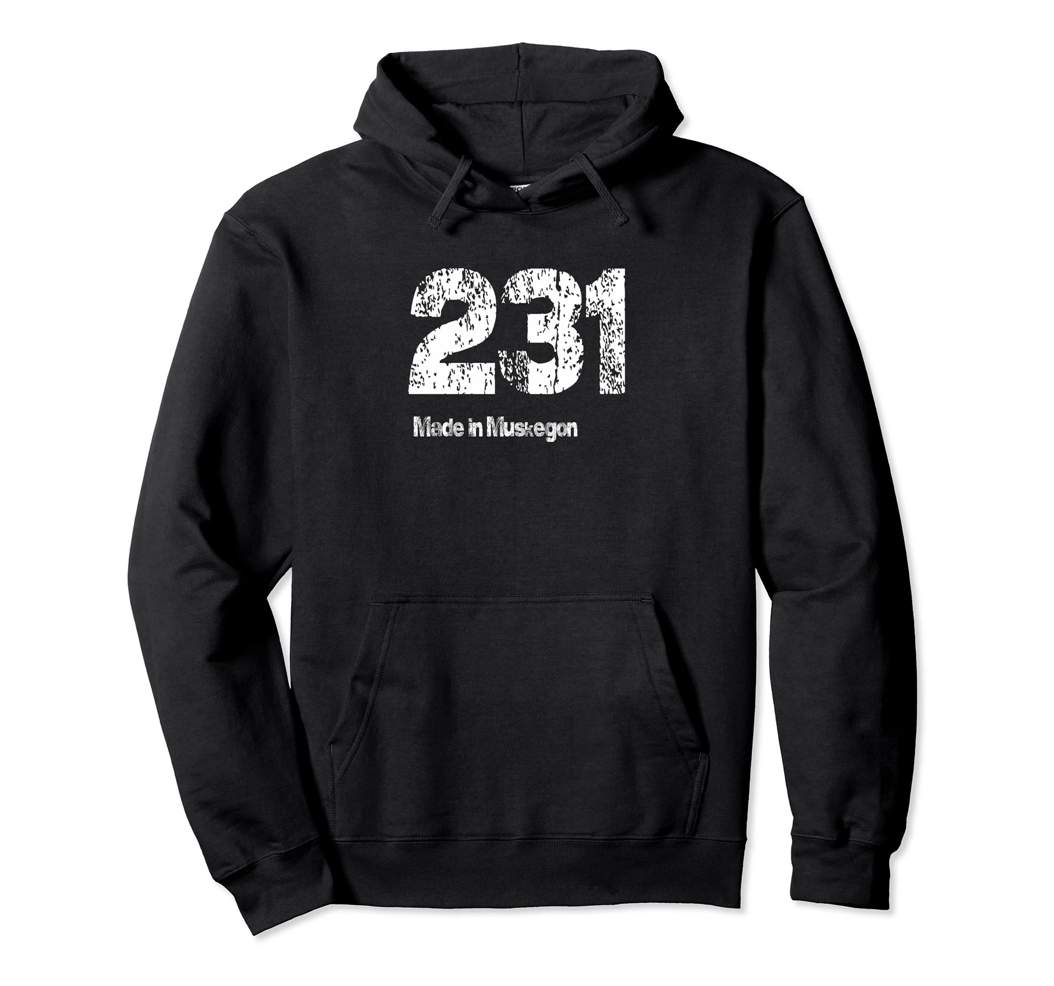 231 Made Muskegon Distressed Hoodie - Casual Everyday Wear Men Women - T-Shirt, Sweatshirt, Hoodie