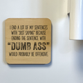Just Saying Magnet/Drink Coaster - Adult & Kids T-Shirts, Sweatshirts & Hoodies apparel design preview 1