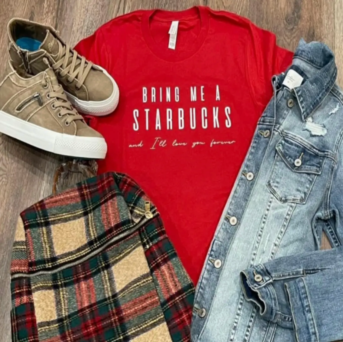 Bring Me A Starbucks and I'll Love You Forever - Adult & Kids T-Shirts, Sweatshirts & Hoodies apparel design preview 1