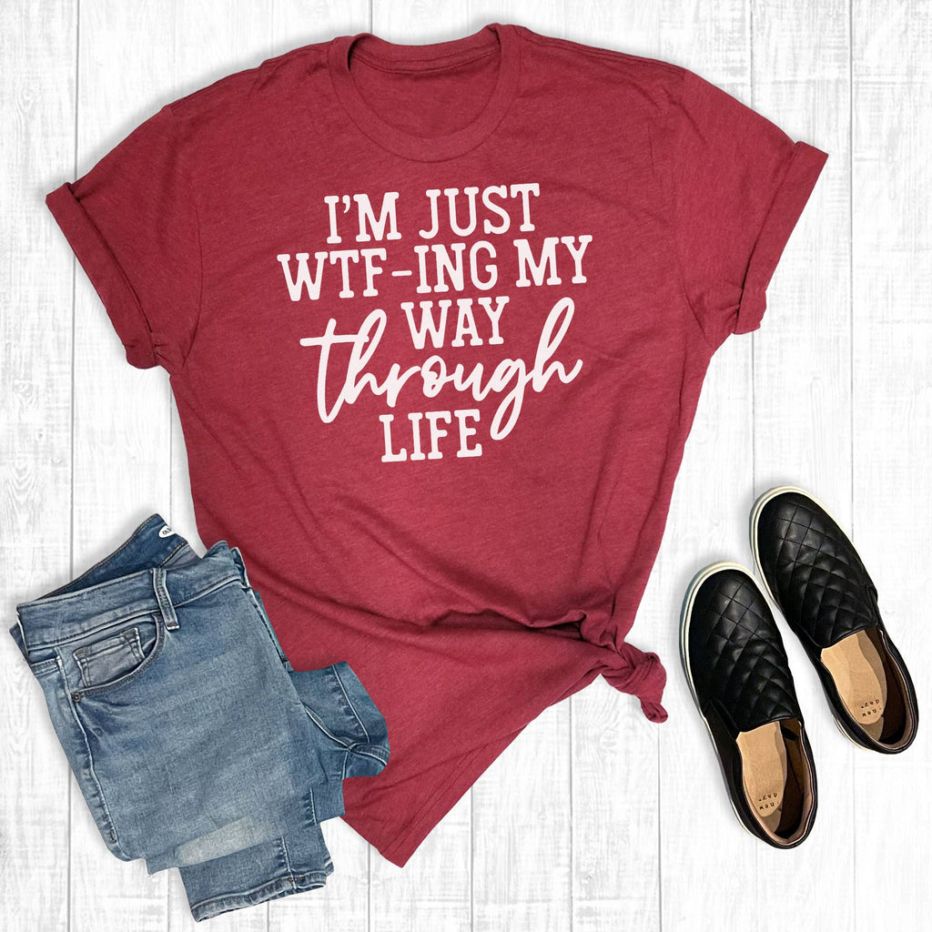 I'm Just Wtf-Ing My Way Through Life - Adult & Kids T-Shirts, Sweatshirts & Hoodies apparel design preview 1