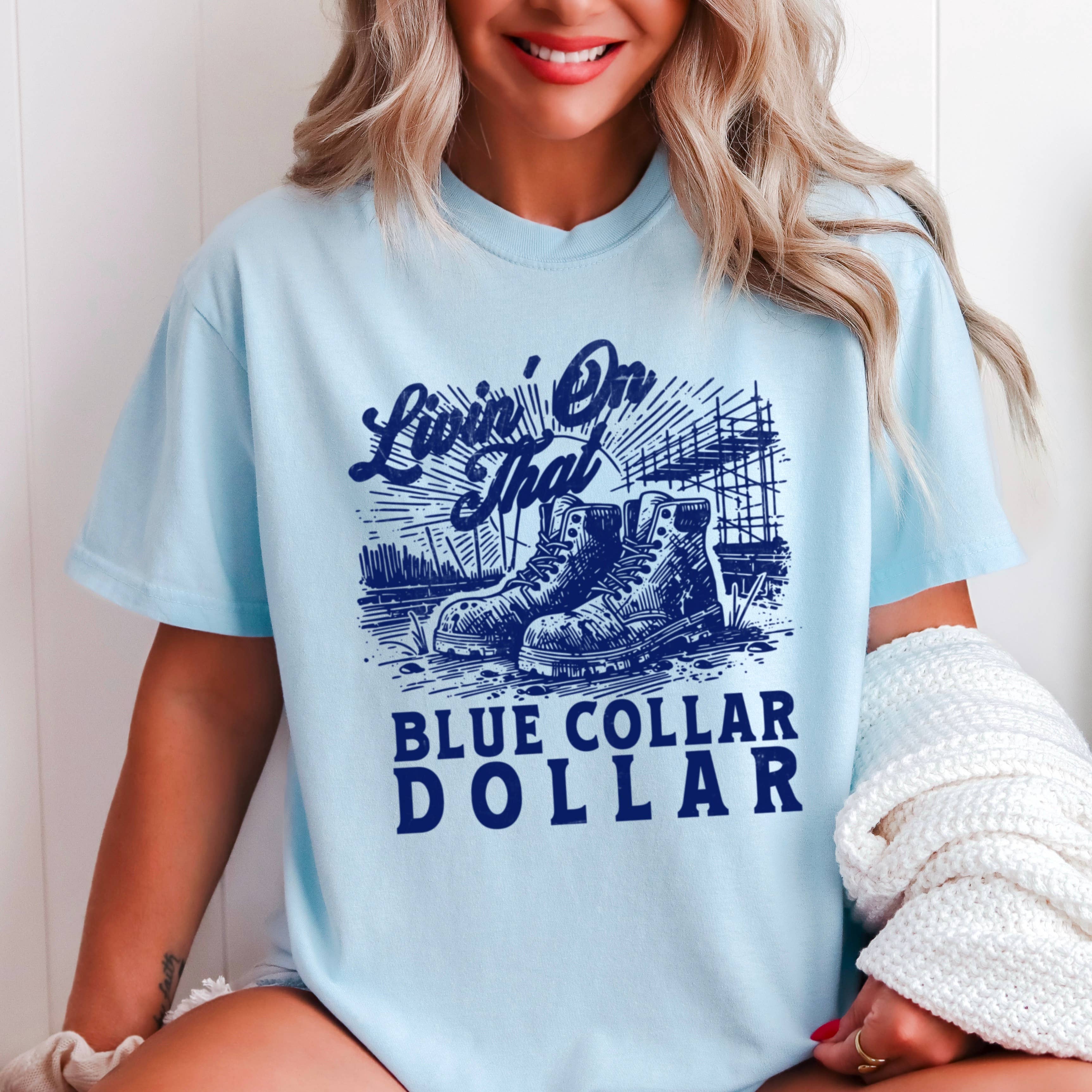 Livin On That Blue Collar Dollar Comfort Color - Adult & Kids T-Shirts, Sweatshirts & Hoodies apparel design preview 1
