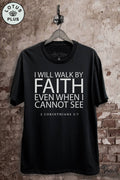 I Will Walk By Faith Graphic Top - Adult & Kids T-Shirts, Sweatshirts & Hoodies apparel design preview 1