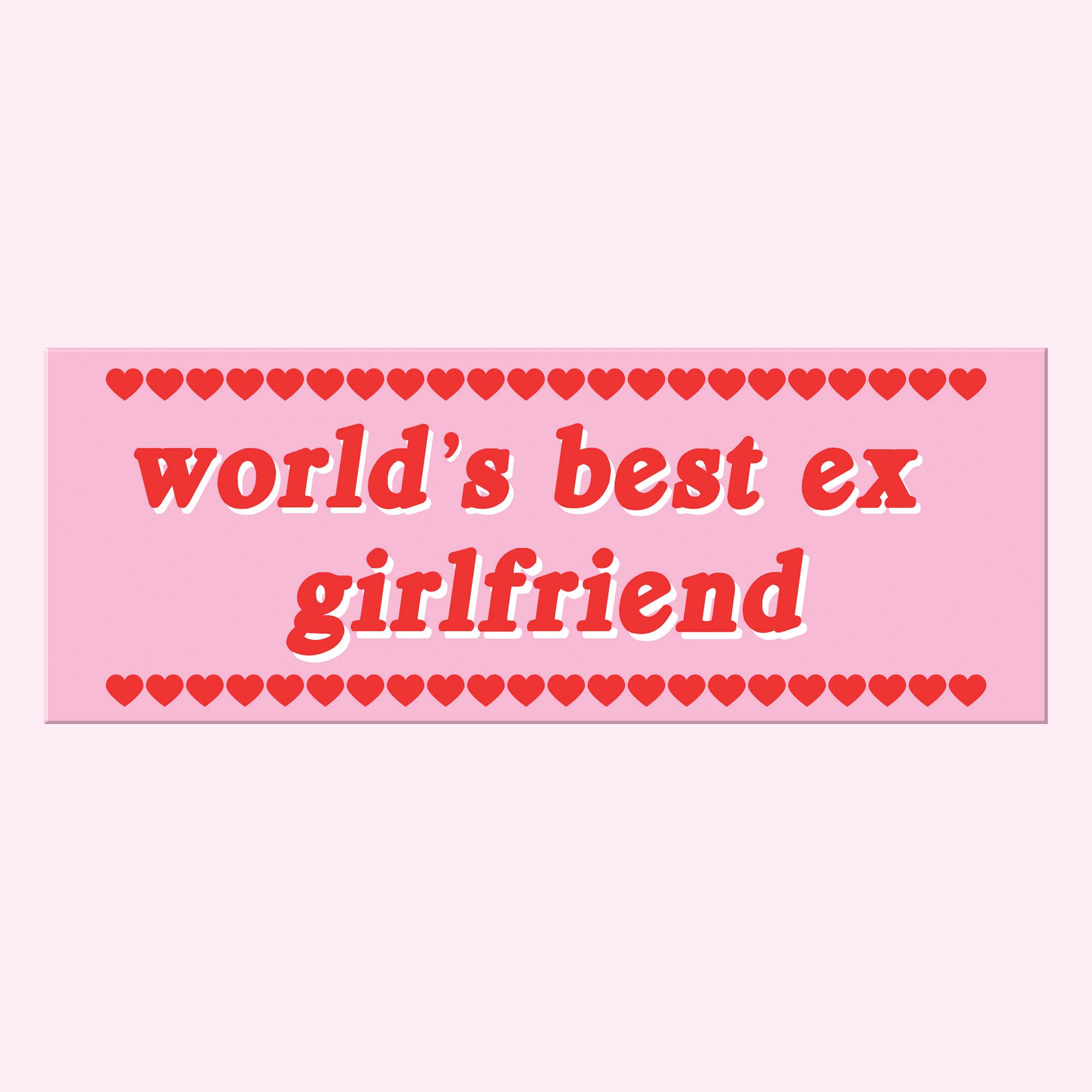 Best Ex Girlfriend Bumper Sticker Decal, Funny Car - Adult & Kids T-Shirts, Sweatshirts & Hoodies apparel design preview 1