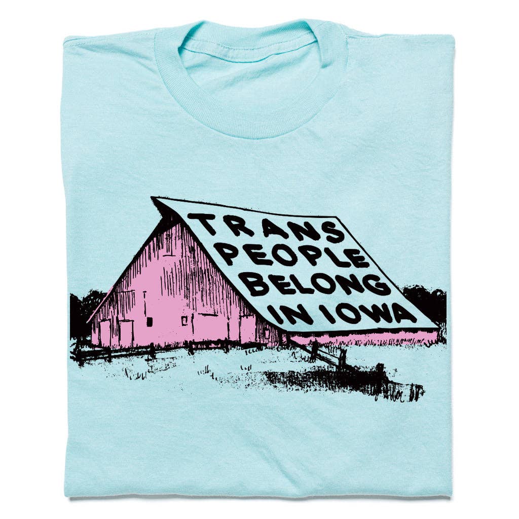 Trans People Belong in Iowa - Adult & Kids T-Shirts, Sweatshirts & Hoodies apparel design preview 1