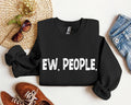 Funny Ew, People Sarcastic College - Adult & Kids T-Shirts, Sweatshirts & Hoodies apparel design preview 1
