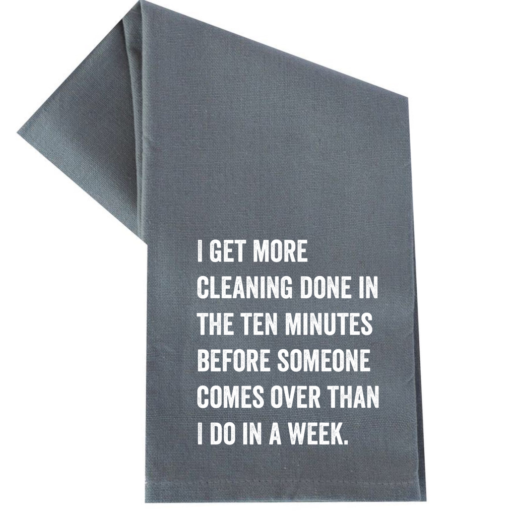I Get More Cleaning Done in the 10 Minutes Before Tea - Adult & Kids T-Shirts, Sweatshirts & Hoodies apparel design preview 1