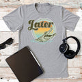 Later Gator - Adult & Kids T-Shirts, Sweatshirts & Hoodies apparel design preview 1