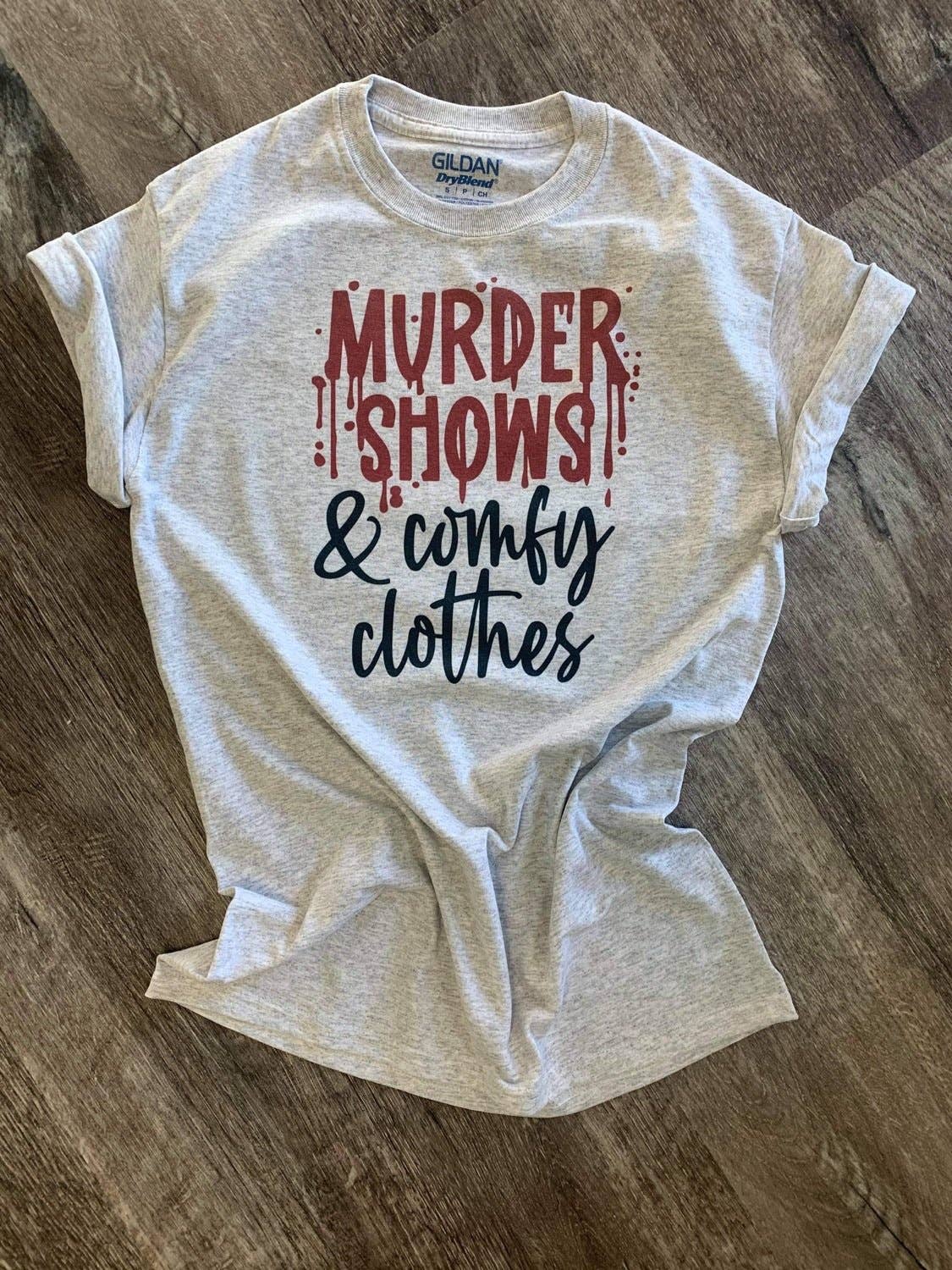 Murder Shows Comfy Clothes On Ash Gray - Adult & Kids T-Shirts, Sweatshirts & Hoodies apparel design preview 1