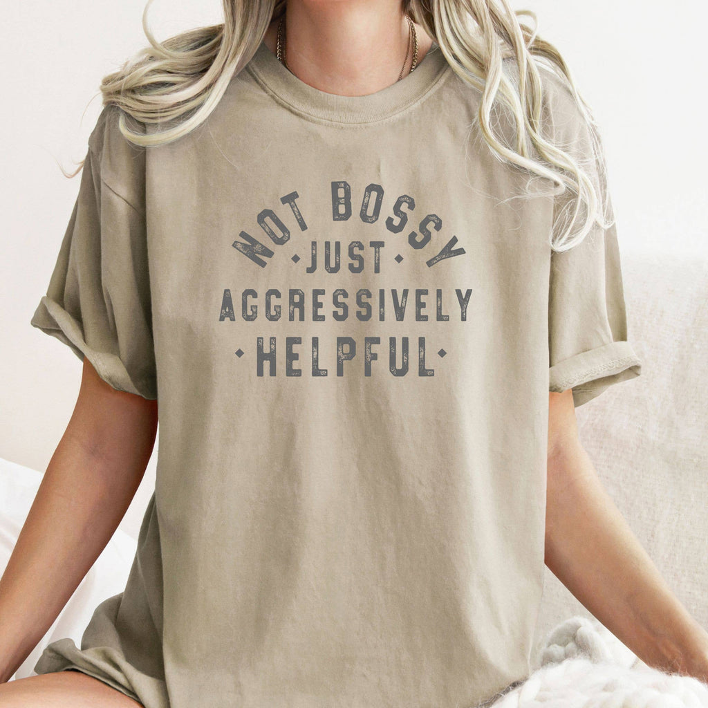 Not Bossy Just Aggressively Helpful Funny Spring - Adult & Kids T-Shirts, Sweatshirts & Hoodies apparel design preview 1