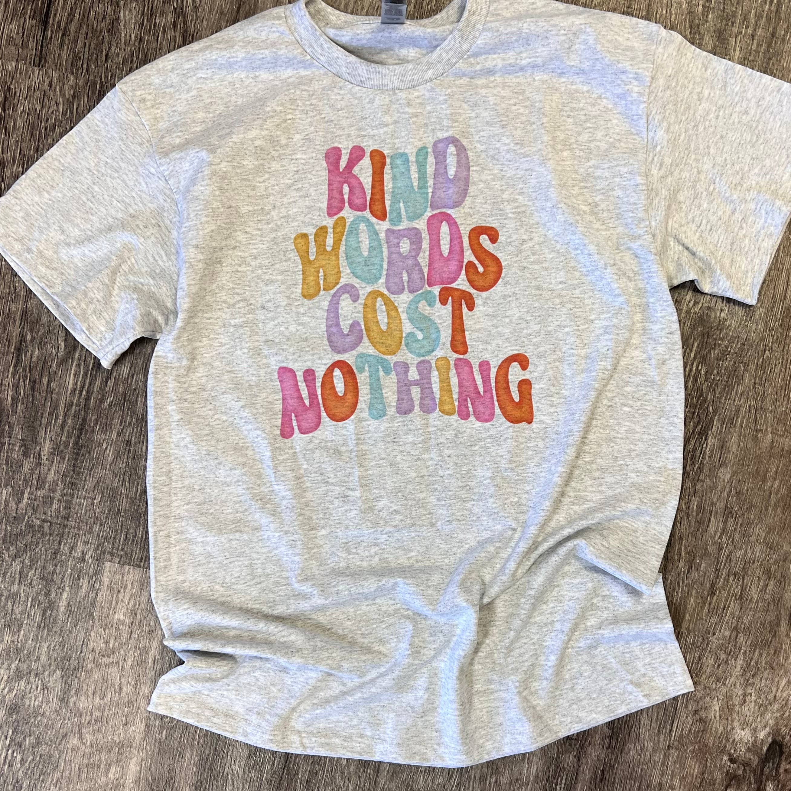 Kind Words Cost Nothing On Ash Gray - Adult & Kids T-Shirts, Sweatshirts & Hoodies apparel design preview 1