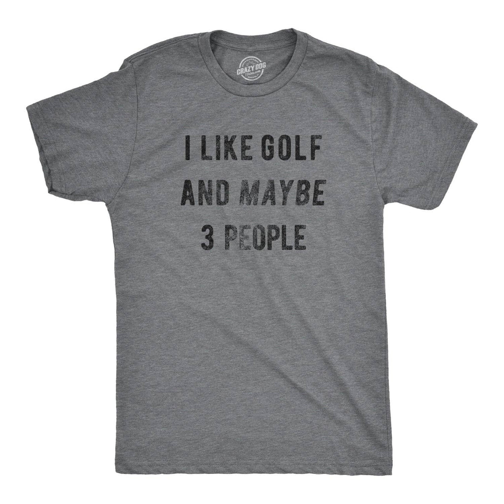 I Like Golf and Maybe 3 People Men's - Adult & Kids T-Shirts, Sweatshirts & Hoodies apparel design preview 1