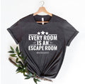 Every Room Is An Escape - Adult & Kids T-Shirts, Sweatshirts & Hoodies apparel design preview 1