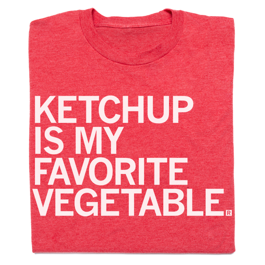 Ketchup Is My Favorite Vegetable - Adult & Kids T-Shirts, Sweatshirts & Hoodies apparel design preview 1
