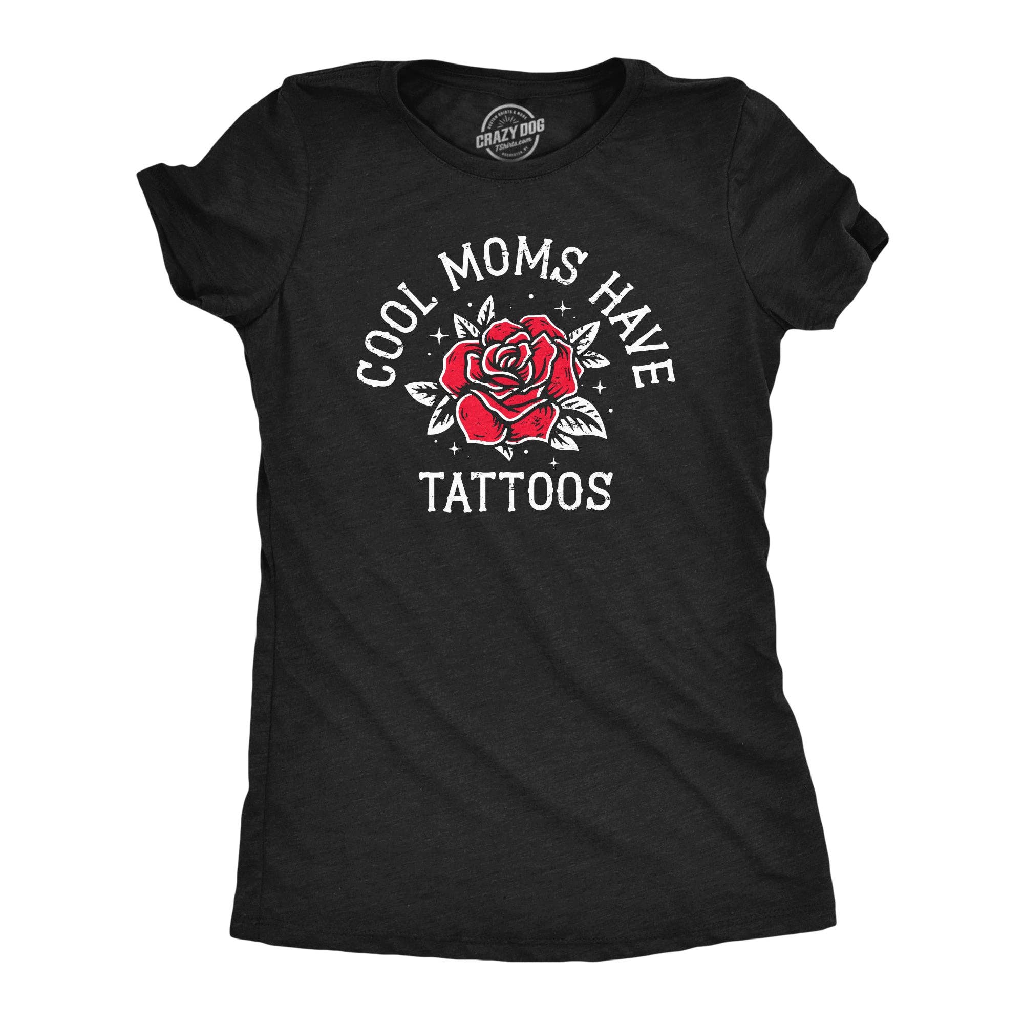 Cool Moms Have Tattoos Women's - Adult & Kids T-Shirts, Sweatshirts & Hoodies apparel design preview 1