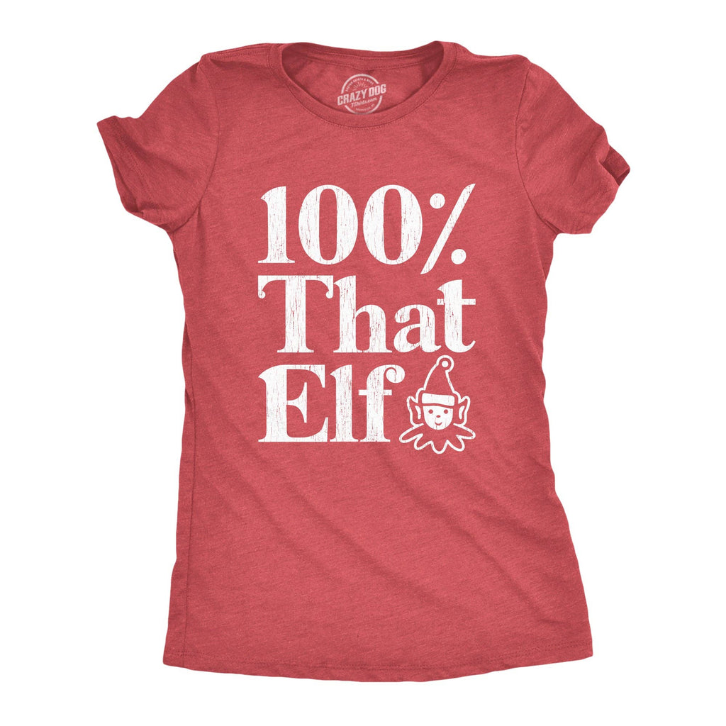 100% That Elf Women's - Adult & Kids T-Shirts, Sweatshirts & Hoodies apparel design preview 1