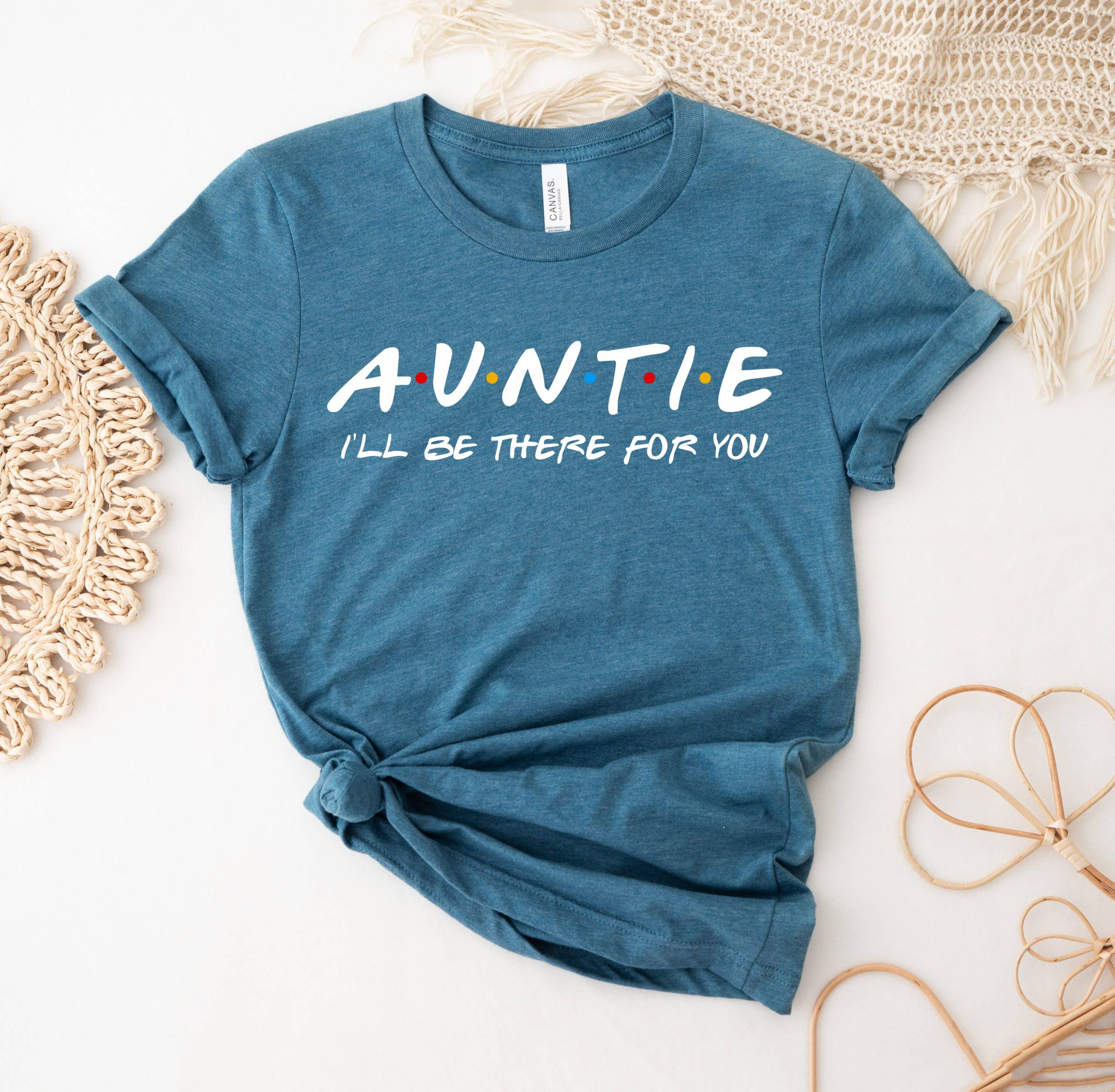 Auntie I'll Be There For You - Adult & Kids T-Shirts, Sweatshirts & Hoodies apparel design preview 1