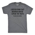 I Suffer from That Disorder Where Speak the Truth - Adult & Kids T-Shirts, Sweatshirts & Hoodies apparel design preview 1