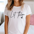 Let Them - Adult & Kids T-Shirts, Sweatshirts & Hoodies apparel design preview 1