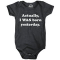 Actually I Was Born Yesterday Baby Bodysuit - Adult & Kids T-Shirts, Sweatshirts & Hoodies apparel design preview 1