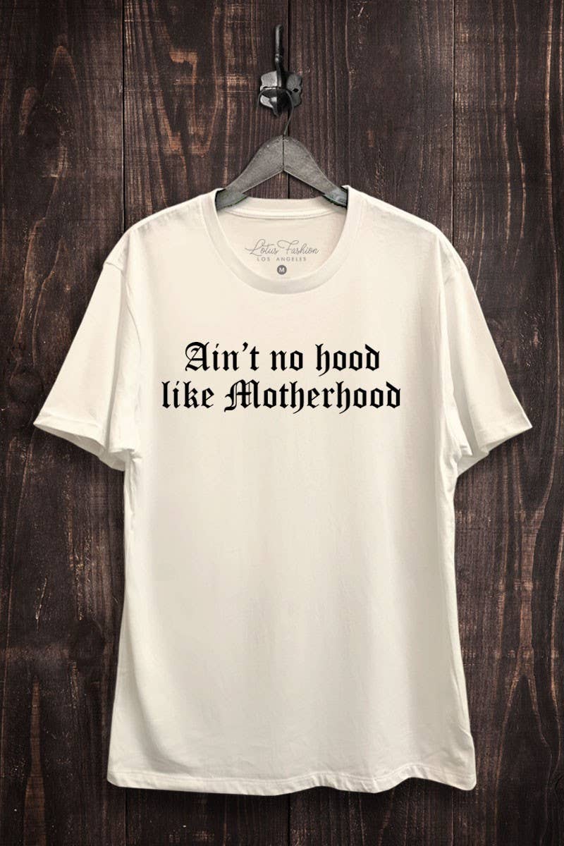 Aint No Hood Like Motherhood Graphic Top - Adult & Kids T-Shirts, Sweatshirts & Hoodies apparel design preview 1