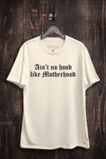 Aint No Hood Like Motherhood Graphic Top - Adult & Kids T-Shirts, Sweatshirts & Hoodies apparel design preview 1
