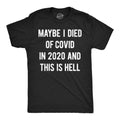 Maybe I Died of Covid in 2020 and This Is Hell Men's - Adult & Kids T-Shirts, Sweatshirts & Hoodies apparel design preview 1
