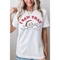 I Saw That Santa - Adult & Kids T-Shirts, Sweatshirts & Hoodies apparel design preview 1