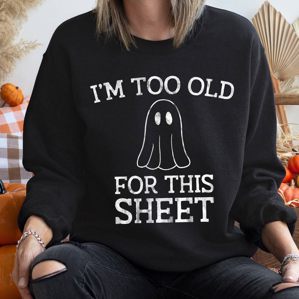 I'm Too Old Halloween - Adult & Kids T-Shirts, Sweatshirts & Hoodies apparel design preview 1