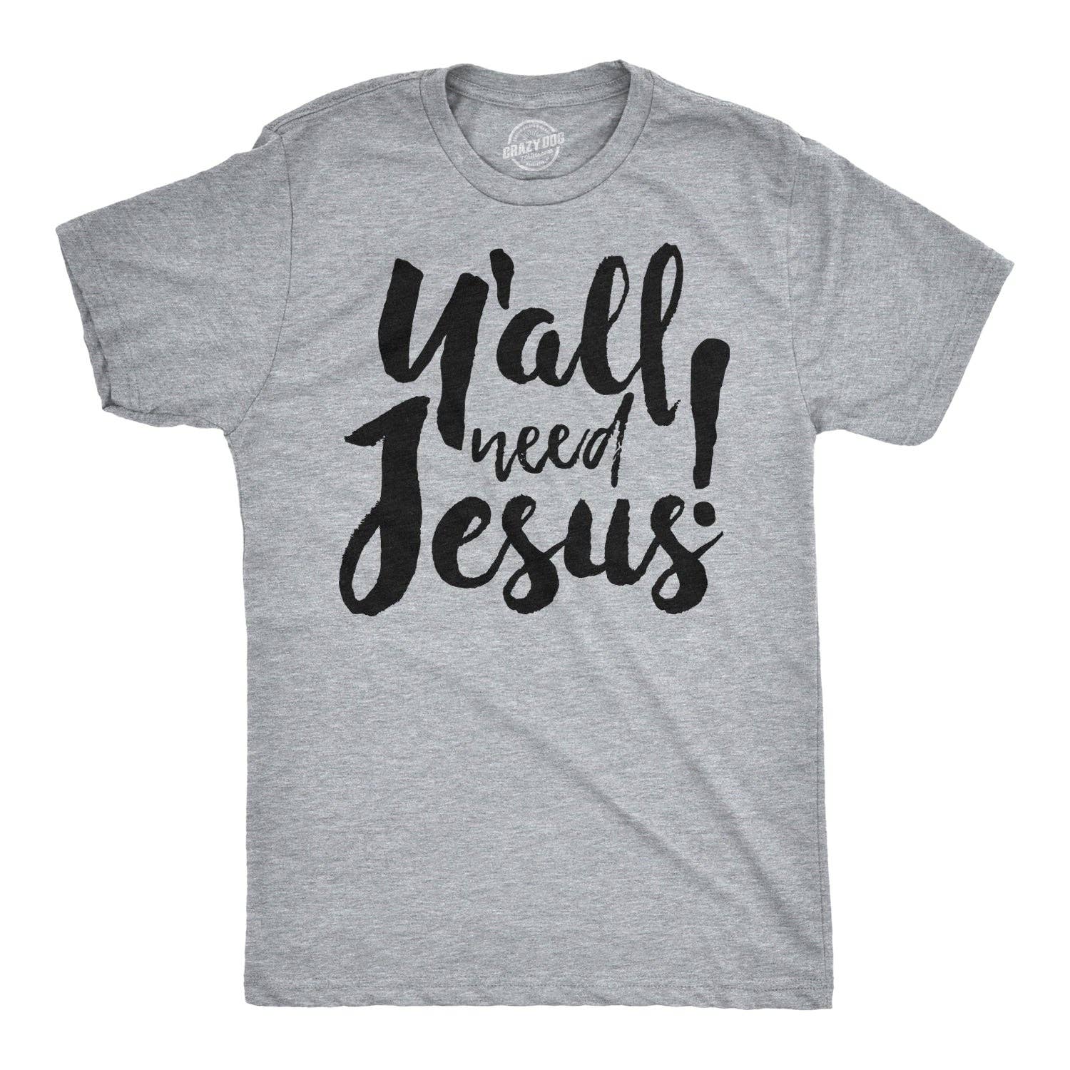 Y'all Need Jesus Men's - Adult & Kids T-Shirts, Sweatshirts & Hoodies apparel design preview 1