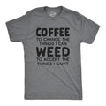 Coffee To Change the Things I Can Weed Accept Can't - Adult & Kids T-Shirts, Sweatshirts & Hoodies apparel design preview 1
