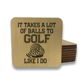 It Takes A Lot of Balls To Golf Magnet/Drink Coaster - Adult & Kids T-Shirts, Sweatshirts & Hoodies apparel design preview 1