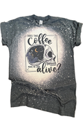 Does This Coffee Make Me Look Alive Bleached - Adult & Kids T-Shirts, Sweatshirts & Hoodies apparel design preview 1