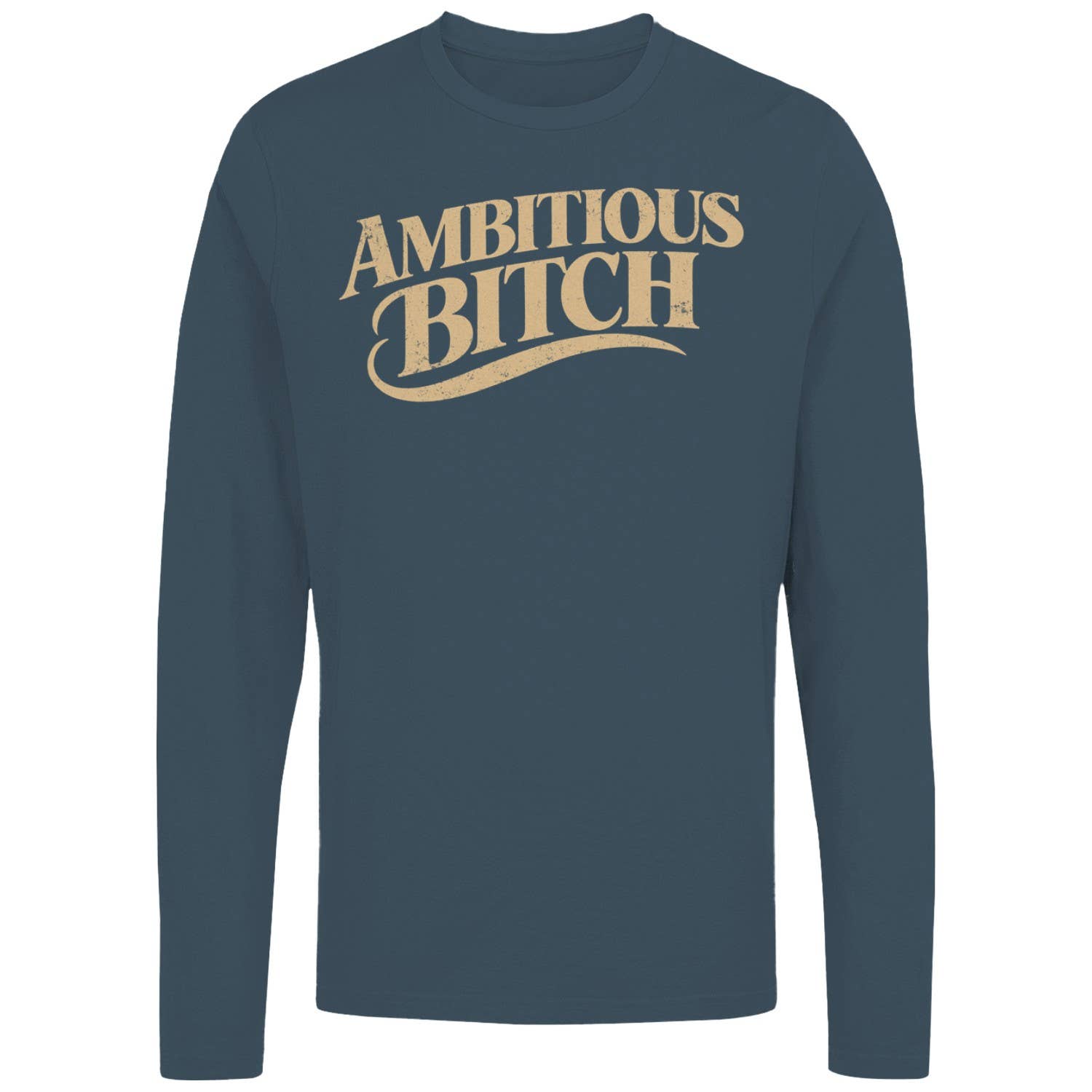 Ambitious Bitch Quote Women's - Adult & Kids T-Shirts, Sweatshirts & Hoodies apparel design preview 1