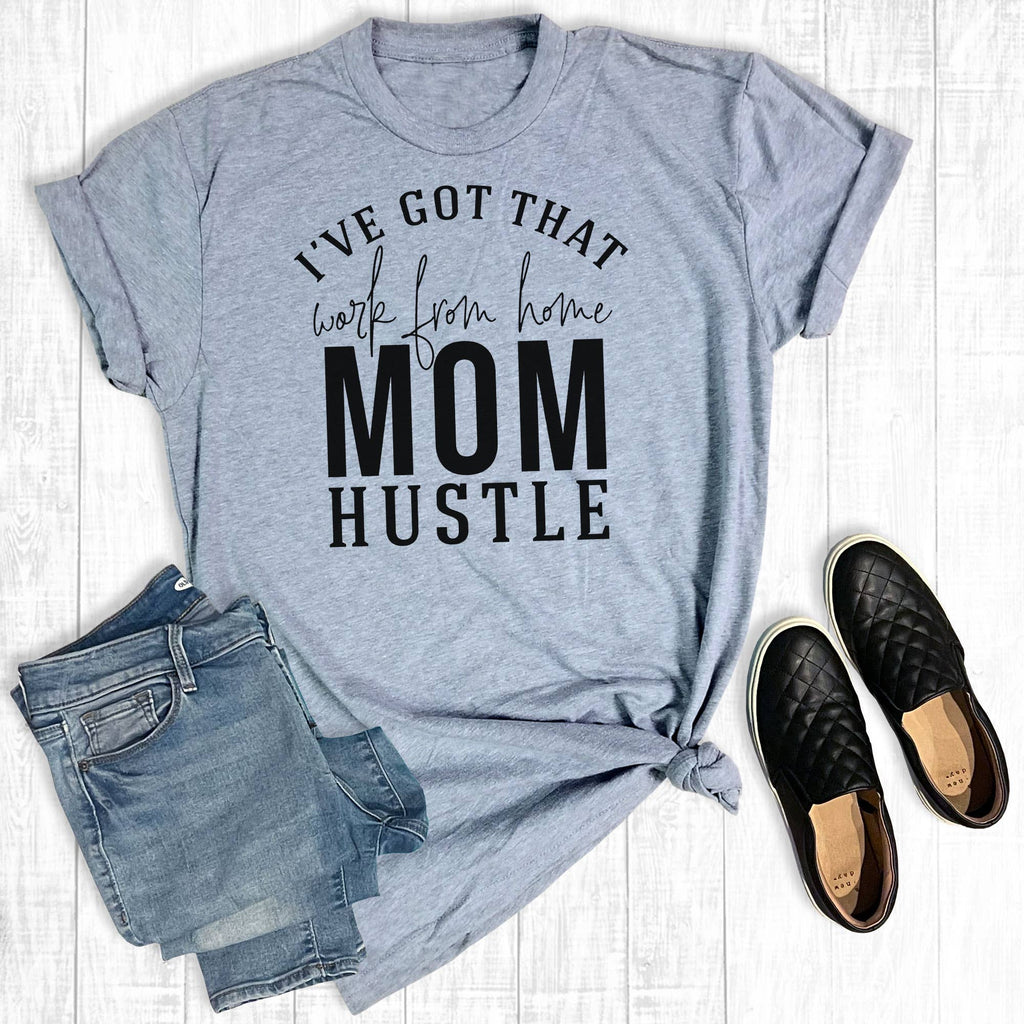 I've Got That Work from Home Mom Hustle - Adult & Kids T-Shirts, Sweatshirts & Hoodies apparel design preview 1