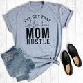 I've Got That Work from Home Mom Hustle - Adult & Kids T-Shirts, Sweatshirts & Hoodies apparel design preview 1