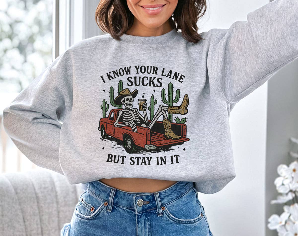 I Know Your Lane Sucks Funny Sarcastic Skelton - Adult & Kids T-Shirts, Sweatshirts & Hoodies apparel design preview 1