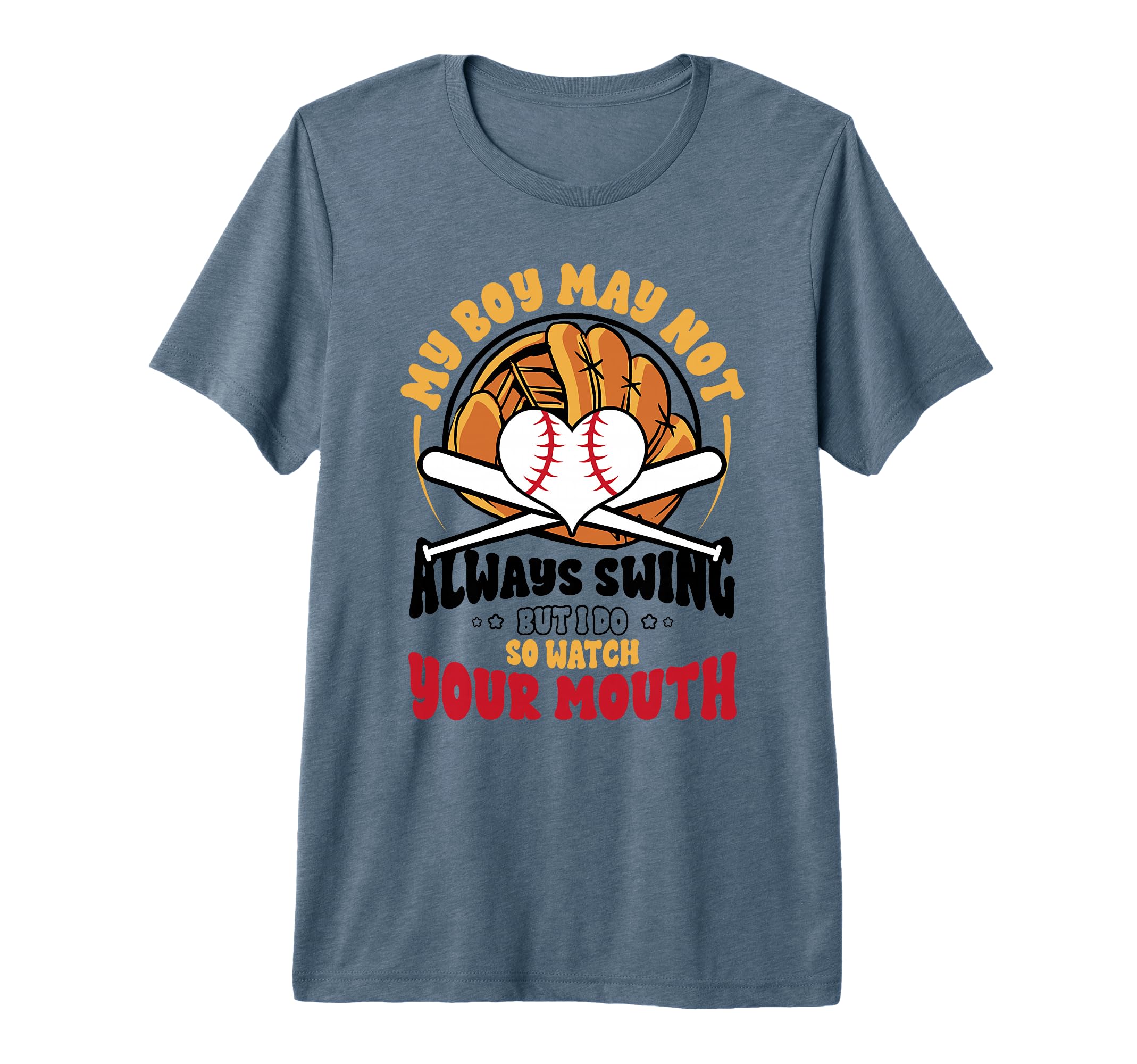 Funny Baseball Mom My May Not Always T-Shirt - Streetwear Style for Adults - T-Shirt, Sweatshirt, Hoodie