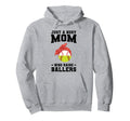 Just Busy Mom Who Raise Ballers Hoodie - Fun Novelty Design Men Women - T-Shirt, Sweatshirt, Hoodie