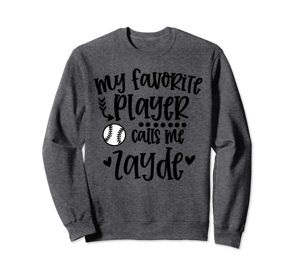 My Favorite Baseball Player Calls Me Sweatshirt - Trendy Graphic Men Women - T-Shirt, Sweatshirt, Hoodie